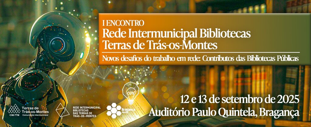  Encontro da Rede Intermunicipal das Bibliotecas das Terras de Trás-os-Montes